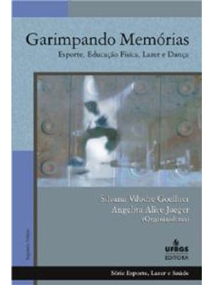 Garimpando Memorias - Esporte, Educação Fisica, Lazer e Dança