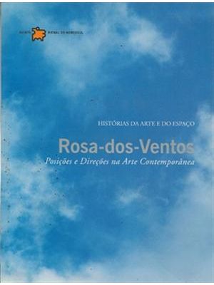 Rosa-Dos-Ventos - Posições e Direções na Arte Contemporanea