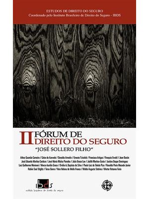 Ii Forum de Direito do Seguro José Sollero Filho - Estudos de Direito do Seguro Coordenado pelo Inst