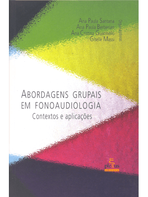 Abordagens Grupais em Fonoaudiologia: Contextos e Aplicações