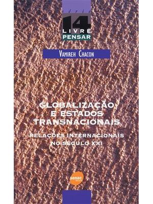 Globalização e Estados Transnacionais - Relações Internacionais no Seculo Xxi