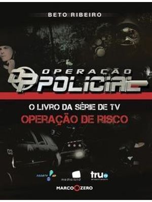 Operação Policial - o Livro da Serie de Tv - Operação de Risco