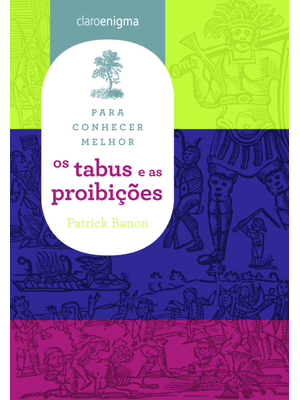 Para Conhecer Melhor os Tabus e as Proibições