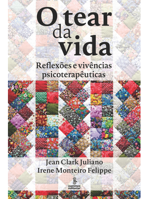 O Tear da Vida: Reflexões e Vivências Psicoterapêuticas
