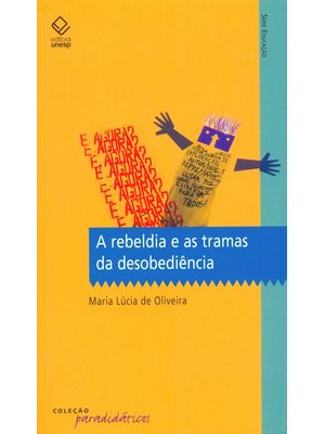 A Rebeldia e as Tramas da Desobediência
