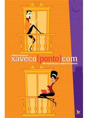 Xaveco[Ponto]Com - Seu Manual para Xavecar na Internet