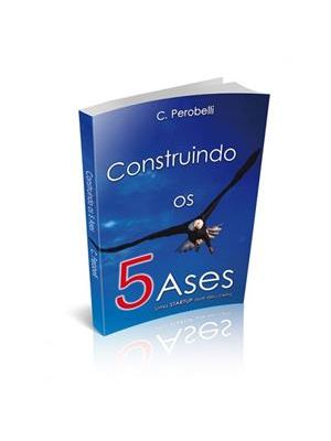 Construindo os 5 Ases - Uma Startup Que Deu Certo