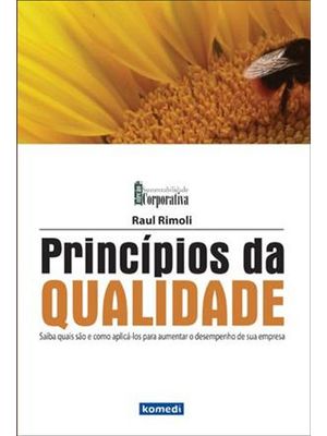 Principios de Qualidade - Saiba Quais São e Como Aplica-Los para Aumentar o Desempenho de Sua Empres