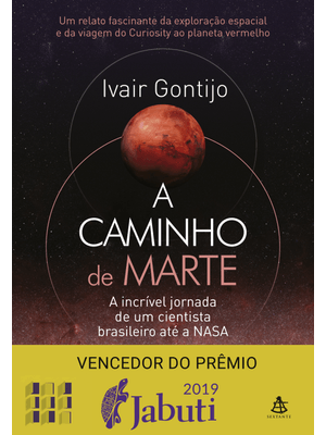 A Caminho de Marte: a Incrível Jornada de Um Cientista Brasileiro Até a Nasa