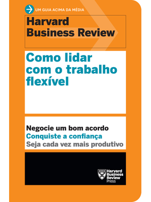 Como Lidar com o Trabalho Flexível
