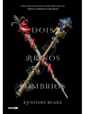 Dois Reinos Sombrios (Três Coroas Negras - Livro 3)