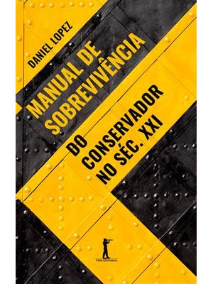 Manual de Sobrevivencia do Conservador no Sec. Xxi