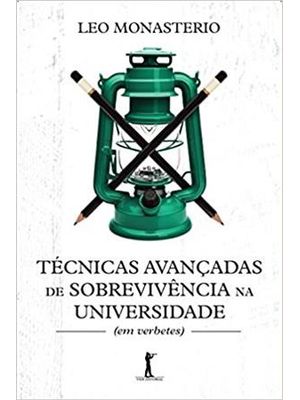 Tecnicas Avançadas de Sobrevivencia na Universidade - em Verbetes