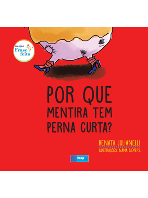 Por Que Mentira Tem Perna Curta?