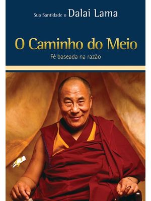 O Caminho do Meio: Fé Baseada na Razão