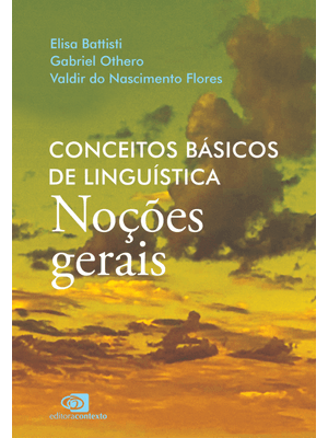 Conceitos Básicos de Linguística: Noções Gerais