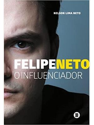Felipe Neto o Influenciador