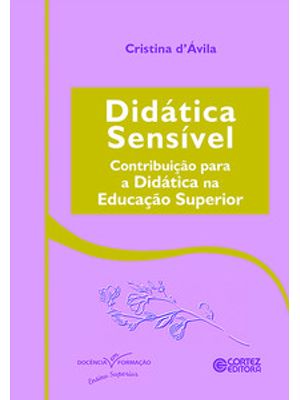 Didática Sensível: Contribuição para a Didática na Educação Superior
