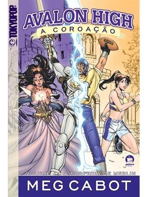 Avalon High - a Coroação - a Profecia de Merlin