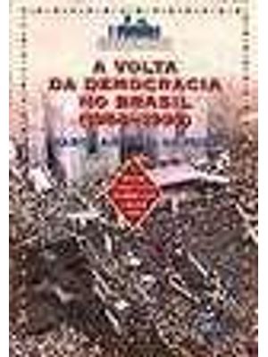Volta da Democracia no Brasil (1984-1992), a