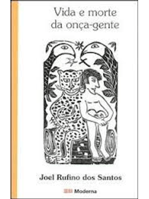 Vida e Morte da Onça-Gente