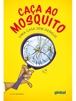 Caça Ao Mosquito: Uma Casa sem Dengue