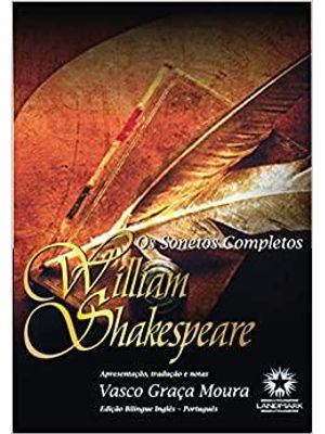 Sonetos Completos de Willian Shakespeare - Edição Bilíngue