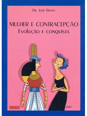 Mulher e Contracepção - Evolução e Conquista