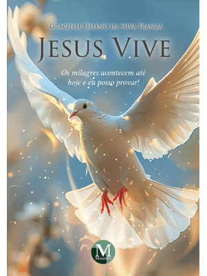 Jesus Vive: os Milagres Acontecem Até Hoje e Eu Posso Provar!