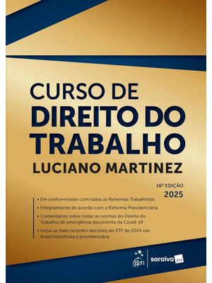 Curso de Direito do Trabalho - 16ª Edição 2025