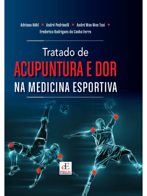 Tratado de Acupuntura e Dor: na Medicina Esportiva