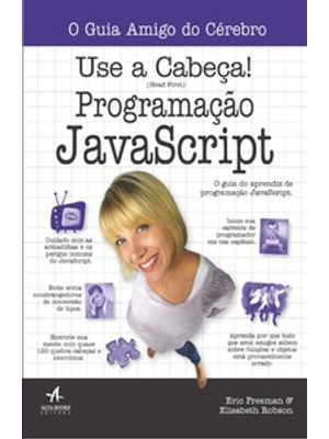 Use a Cabeça!: Programação Javascript