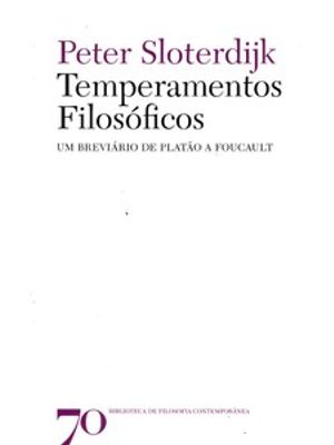 Temperamentos Filosóficos: Um Breviário de Platão a Foucault