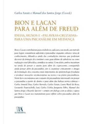 Bion e Lacan para Além de Freud: Ideias, Signos e ''Palavras Cruzadas'' para Uma Psicanálise em Muda