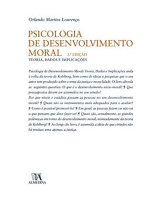 Psicologia de Desenvolvimento Moral: Teoria, Dados e Implicações