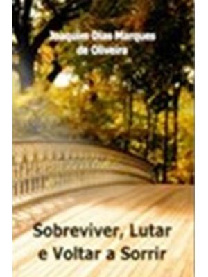 Sobreviver, Lutar e Voltar a Sorrir