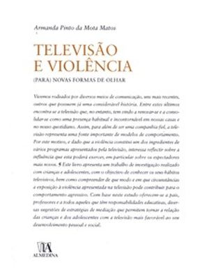 Televisão e Violência: (Para) Novas Formas de Olhar