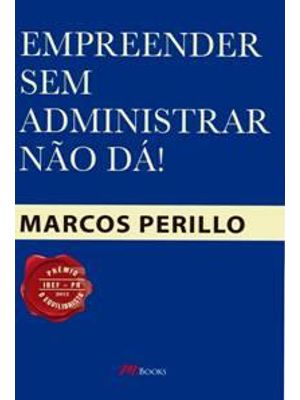 Empreender sem Administrar Não Da!