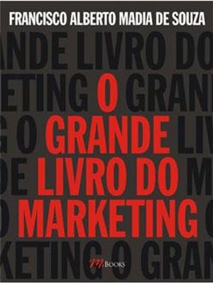 Grande Livro do Marketing, o