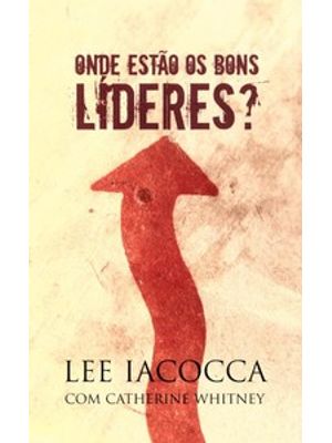 Onde Estão os Bons Líderes?