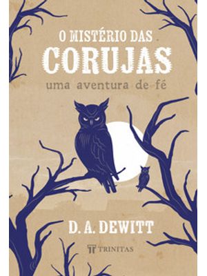 O Mistério das Corujas: Uma Aventura de Fé