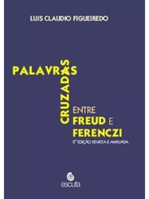 Palavras Cruzadas Entre Freud e Ferenczi
