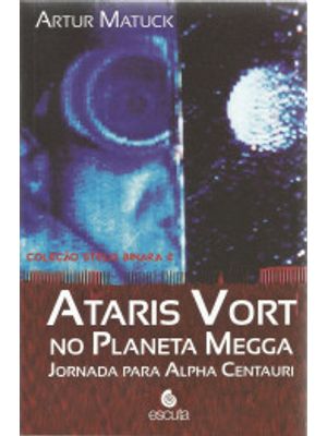 Ataris Vort no Planeta Mega: Jornada para Alpha Centauri