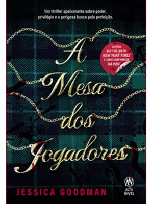 A Mesa dos Jogadores: Um Thriller Apaixonante sobre Poder, Privilégio e a Perigosa Busca pela Perfei