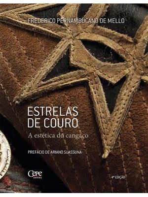 Estrelas de Couro: a Estética do Cangaço