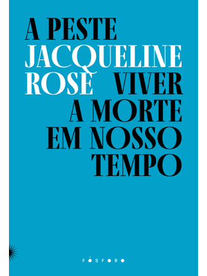 A Peste: Viver a Morte em Nosso Tempo