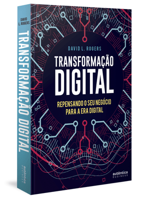 Transformação Digital: Repensando o Seu Negócio para a Era Digital