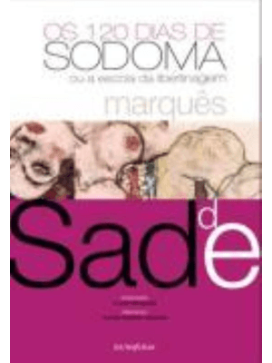 Os 120 Dias de Sodoma: Ou a Escola da Libertinagem