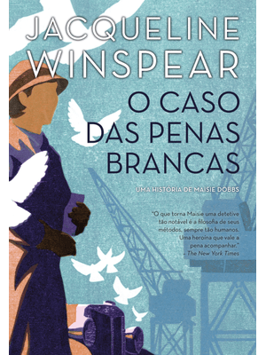 O Caso das Penas Brancas (Maisie Dobbs – Livro 2)