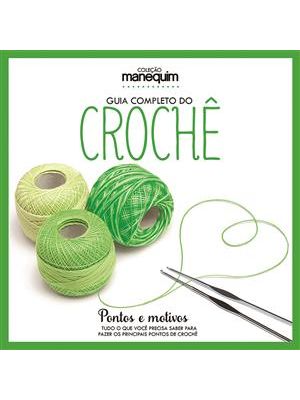 Guia Completo do Croche - Pontos e Motivos